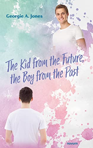 Georgie A. Jones - Kid from the Future, the Boy from the Past - New pa