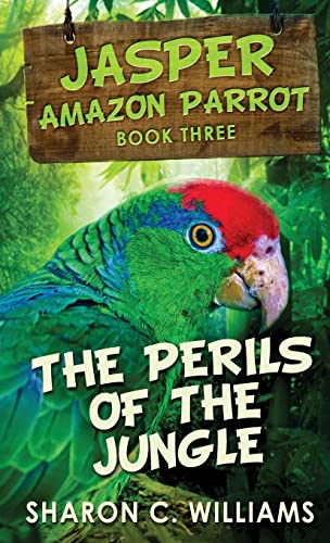 Williams - Perils Of The Jungle - New hardback or cased book