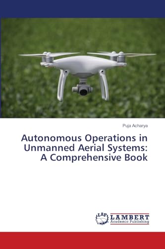 Acharya - Autonomous Operations in Unmanned Aerial Systems: A Comprehe