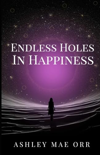 Orr - Endless Holes in Happiness - New paperback or softback