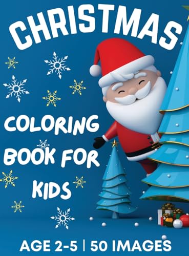 McAdams - Christmas Coloring Book for Kids Ages 2-5: 50 Big, Cute and