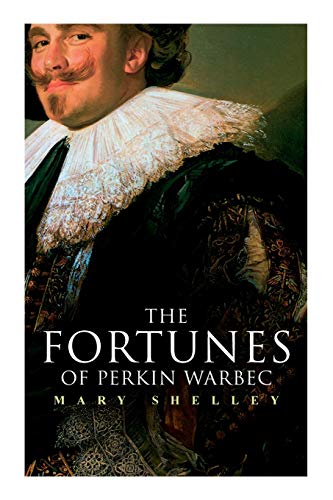 Shelley - Fortunes of Perkin Warbeck: Historical Novel - New paperback