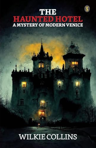 Collins (1824-1889) - Haunted Hotel  A Mystery Of Modern Venice - New