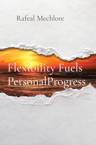 Mechlor - Flexibility Fuels PersonalProgress - New paperback or softba
