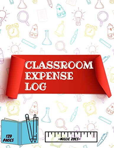 Guest Fort C.O - Classroom Expense Log Book: Record Classroom Expenses