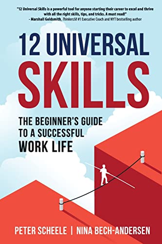 Scheel - 12 Universal Skills  The Beginner's Guide to a Successful Wor
