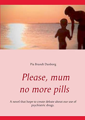 Danborg - Please, mum, no more pills - New paperback or softback