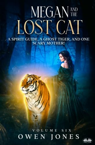 Owen Jones - Megan And The Lost Cat  A Spirit Guide, A Ghost Tiger And