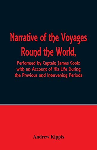 Kippis - Narrative of the Voyages Round the World, Performed by Captai