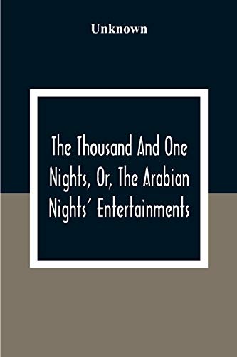 Unknown - Thousand And One Nights, Or, The Arabian Nights' Entertainme