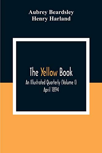 Beardsley - Yellow Book : An Illustrated Quarterly (Volume I) April 18