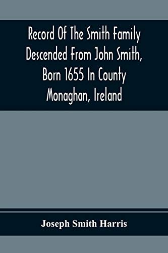 Smith Harris - Record Of The Smith Family Descended From John Smith, B