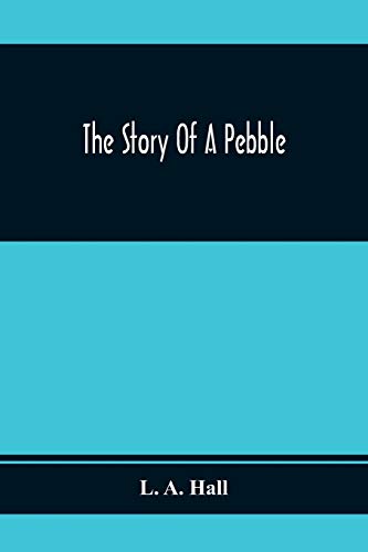 A. Hall - Story Of A Pebble - New paperback or softback