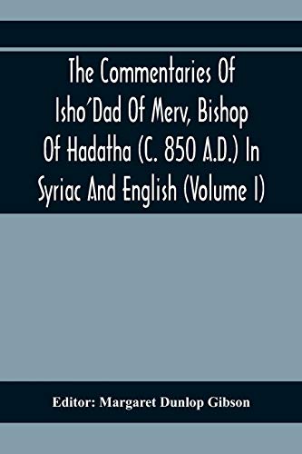Dunlop Gibson - Commentaries Of Isho'Dad Of Merv, Bishop Of Hadatha (C
