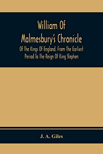 A. Giles - William Of Malmesbury'S Chronicle Of The Kings Of England.