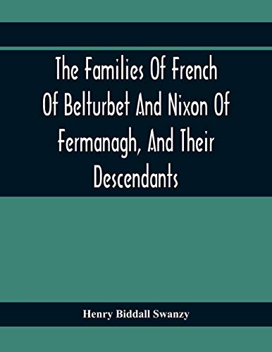 Biddall Swanzy - Families Of French Of Belturbet And Nixon Of Fermanag