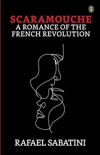 Sabatini - Scaramouche A Romance Of The French Revolution - New paperb