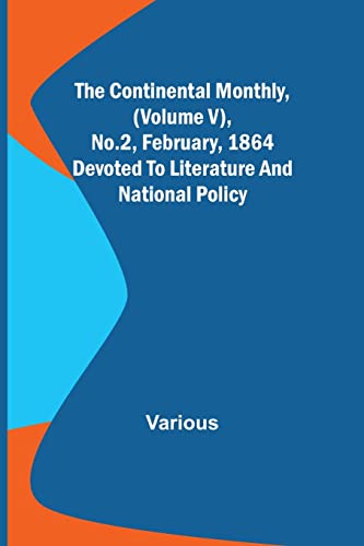 Various - Continental Monthly, (Volume V), No.2, February, 1864  Devot