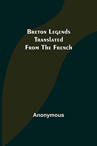 Anonymous - Breton Legends  Translated from the French - New paperback
