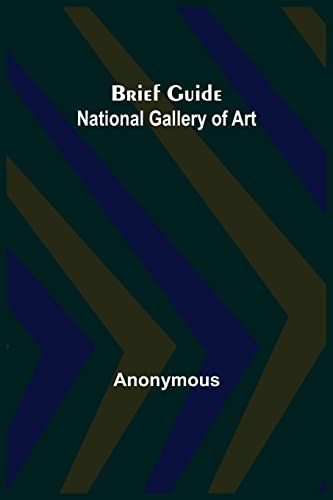 Anonymous - Brief Guide: National Gallery of Art - New paperback or so