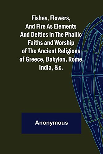 Anonymous - Fishes, Flowers, and Fire as Elements and Deities in the P