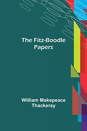 Makepeace Thackeray - Fitz-Boodle Papers - New paperback or softback
