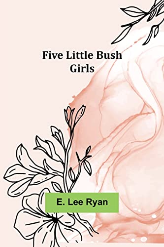 Lee Ryan - Five Little Bush Girls - New paperback or softback