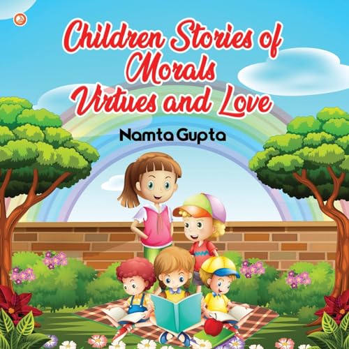 Gupta - Children Stories of Morals, Virtues, and Love - New paperback