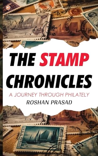 PRASAD - Stamp Chronicles: A Journey Through Philately - New paperback