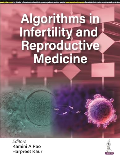 Rao - Algorithms in Infertility and Reproductive Medicine - New paperb