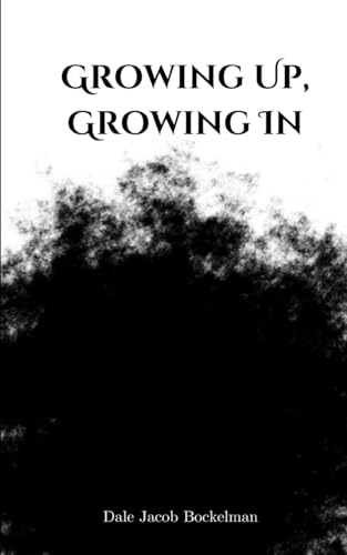 Bockelman - Growing Up, Growing In - New paperback or softback