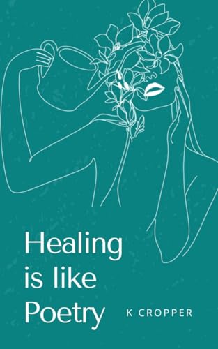 Cropper - Healing is lie Poetry - New paperback or softback
