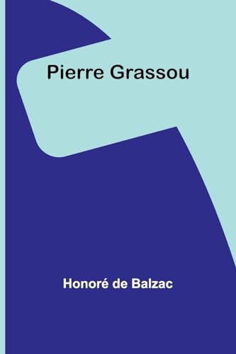 Balzac - Pierre Grassou - New paperback or softback