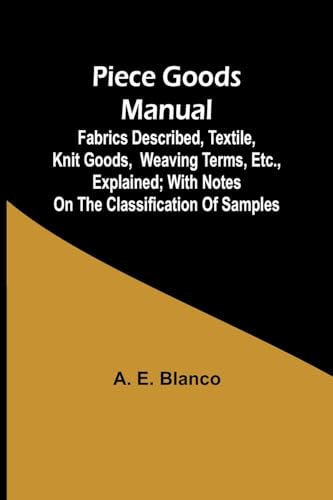 Blanco - Piece Goods Manual ;Fabrics described, textile, knit goods, w