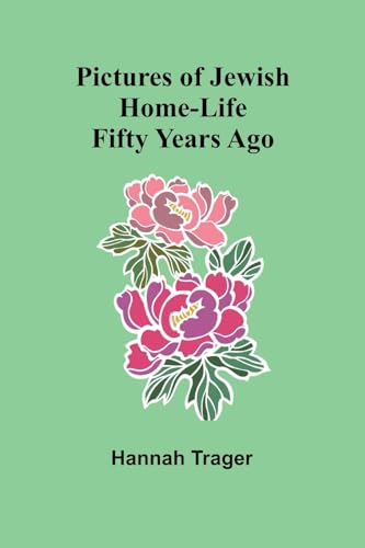 rager - Pictures of Jewish Home-Life Fifty Years Ago - New paperback o