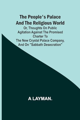 LAYMAN. - People's Plce nd the Religious World; or, thoughts on public