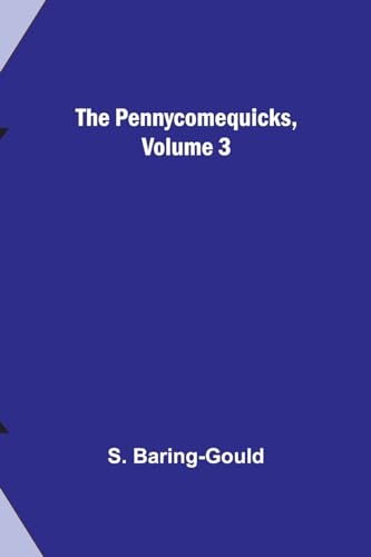 Baring-Gould - Pennycomequicks, Volume 3 - New paperback or softback