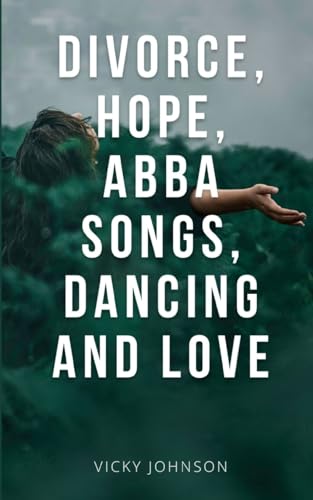Johnson - Divorce, Hope, Abba songs, dancing and love - New paperback