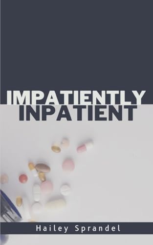 Sprandel - Impatiently Inpatient - New paperback or softback