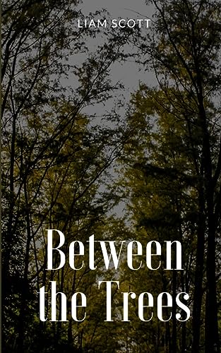 Scott - Between the Trees - New paperback or softback