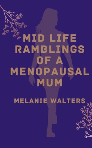 Walters - Mid life ramblings of a menopausal mum - New paperback or so