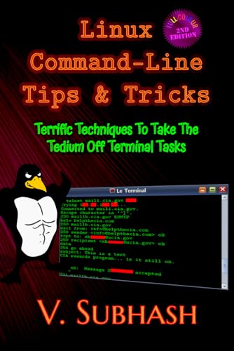 Subhas - Linux Command-Line Tips & Tricks: Terrific Techniques To Take
