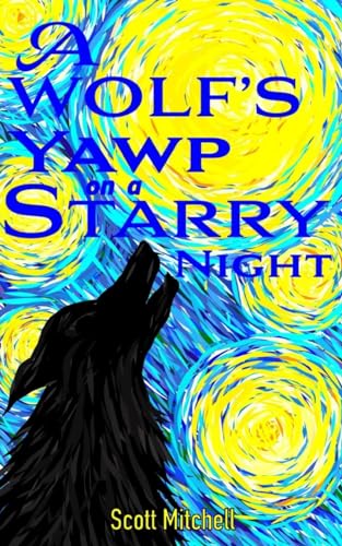 Mitchell - A Wolf's Yawp on a Starry Night - New paperback or softback