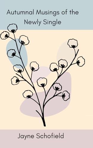 Schofield - Autumnal Musings of the Newly Single - New paperback or so