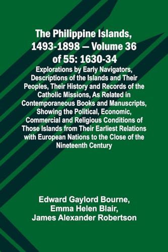 Bourn - Philippine Islands, 1493-1898 - Volume 36 of 55 1630-34 Explor