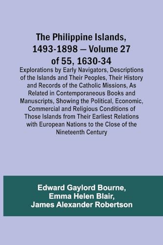 Bourn - Philippine Islands, 1493-1898 - Volume 27 of 55 1630-34 Explor