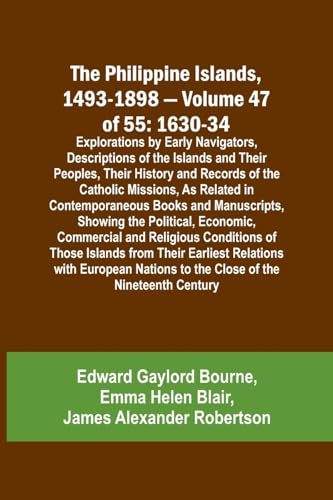 Bourn - Philippine Islands, 1493-1898 - Volume 47 of 55 1630-34 Explor