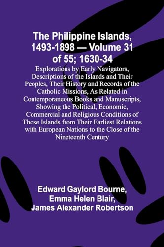 Bourn - Philippine Islands, 1493-1898 - Volume 31 of 55 ; 1630-34 ; Ex