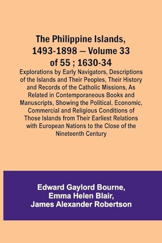 Bourn - Philippine Islands, 1493-1898 - Volume 33 of 55 ; 1630-34 ; Ex