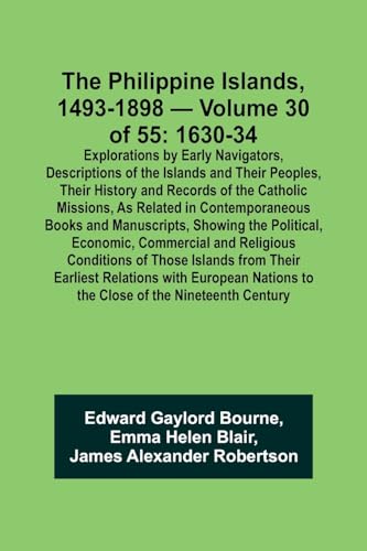 Bourn - Philippine Islands, 1493-1898 - Volume 30 of 55 1630-34 Explor